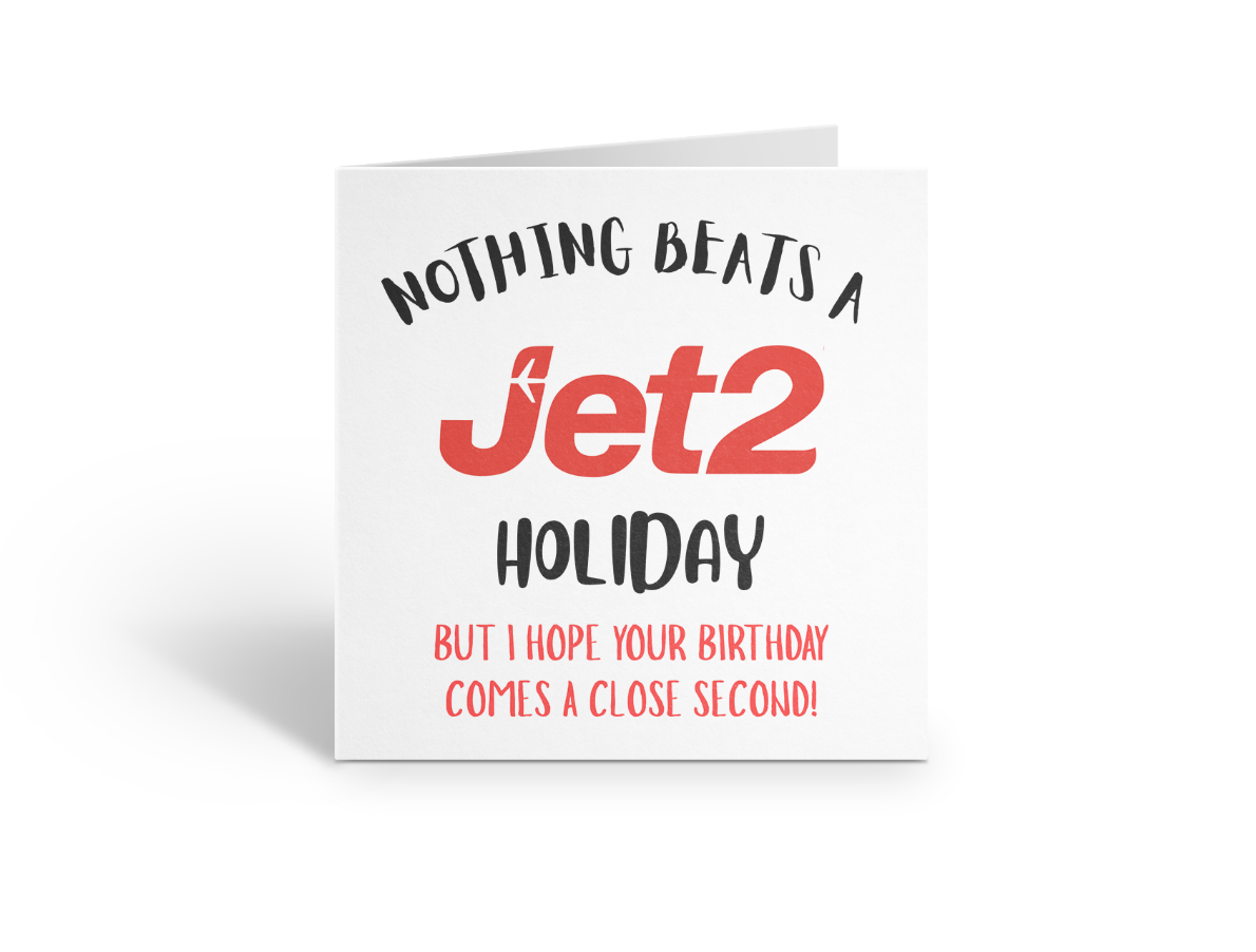 Jet2 Birthday Card - Nothing Beats A Jet2 Holiday!